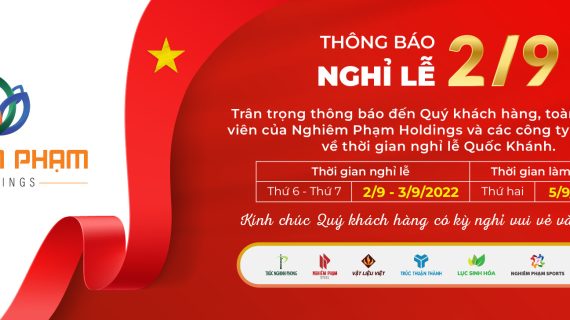 Nghiêm Phạm Holdings thông báo nghỉ lễ Quốc Khánh Việt Nam – 02/09/2022